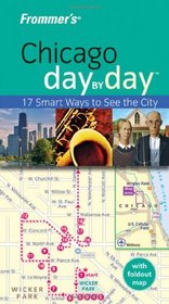 Frommer's Chicago Day by Day (Frommer's Day by Day - Pocket)