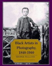 Black Artists in Photography, 1840-1940