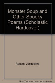 Monster Soup: And Other Spooky Poems