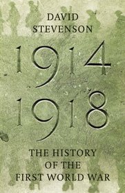 1914-1918: The History of the First World War (Allen Lane History)