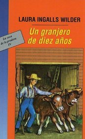 Un Granjero de Diez Anos (Cuatro Vientos (Prebound)) (Spanish Edition)
