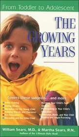 The Growing Years (The Sears Christian Parenting Library)