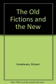 The Old Fictions and the New