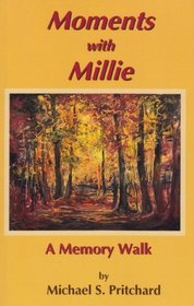 Moments with Millie A Memory Walk