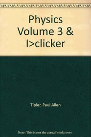 Physics Volume 3 & i>clicker