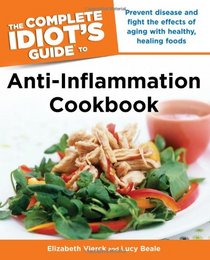 The Complete Idiot's Guide Anti-Inflammation Cookbook (Complete Idiot's Guides (Lifestyle Paperback))
