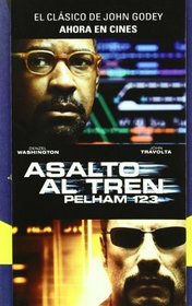 Pelham, uno, dos, tres/ The Taking of Pelham One Two Three (Spanish Edition)