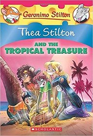 Thea Stilton and the Tropical Treasure (Thea Stilton, Bk 22)