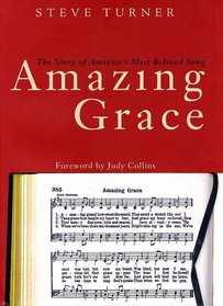 Amazing Grace : The Story of America's Most Beloved Song