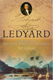 Ledyard: In Search of the First American Explorer