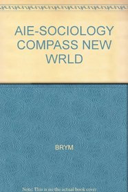 Instructor's Manual for Brym and Lie's Sociology - Your Compass for a New World