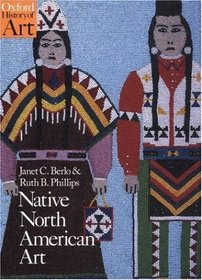 Native North American Art (Oxford History of Art)