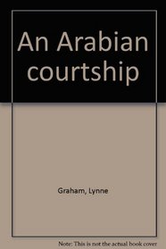 An Arabian courtship