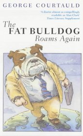 The Fat Bulldog Roams Again