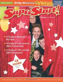 Sticky Situations Backstage Teacher Guide (SuperStart: A PreTeen Curriculum)