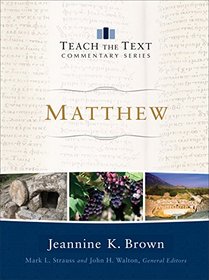 Matthew (Teach the Text Commentary Series)