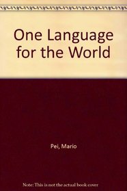 Mario Pei: One Language for the World