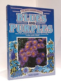 Blues and Purples (Creative Gardener's Guide)