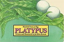 Platypus: Hatched from an Egg