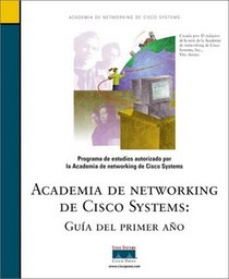 Academia de Networking de Cisco Systems: Guia del Primer Ano (Book Only)