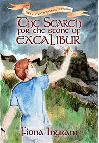 The Search for the Stone of Excalibur: Book Two - The Chronicles of the Stone