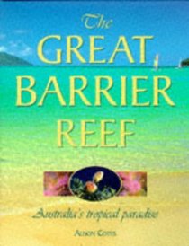 The Great Barrier Reef: Australia's Tropical Paradise