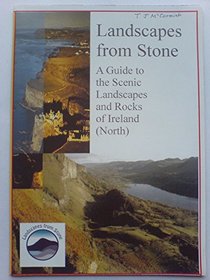 Guide to the Scenic Landscapes and Rocks of Ireland (North) (Landscapes from Stone)
