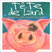 Tte de lard : histoire de cochon mchant