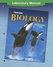 Biology: The Dynamics of Life, Laboratory Manual