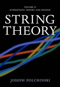 String Theory: Volume 2, Superstring Theory and Beyond (Cambridge Monographs on Mathematical Physics)