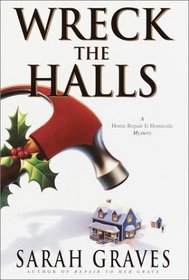 Wreck the Halls (Home Repair Is Homicide, Bk 5)