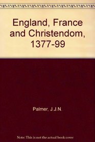 England, France and Christendom, 1377-99
