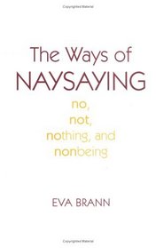 The Ways of Naysaying