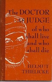 The doctor as judge of who shall live and who shall die