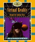 Virtual Reality: Beyond the Looking Glass (The New Explorers)