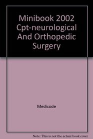 Minibook 2002 Cpt-neurological And Orthopedic Surgery