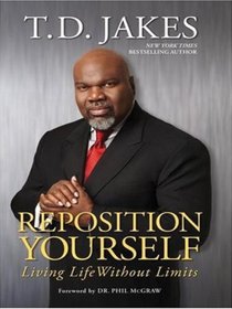 Reposition Yourself: Living Life Without Limits (Walker Large Print)