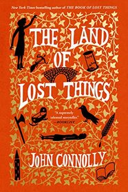 The Land of Lost Things (Book of Lost Things, Bk 2)