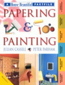 House Beautiful DIY Factfiles: Papering and Painting (House Beautiful DIY Factfiles)