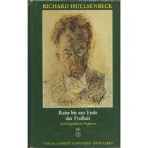 Reise bis ans Ende der Freiheit: Autobiographische Fragmente (Veroffentlichungen der Deutschen Akademie fur Sprache und Dichtung Darmstadt) (German Edition)