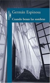 Cuando Besan las Sombras
