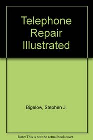 Telephone Repair Illustrated