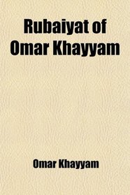 Rubiyt of Omar Khayym