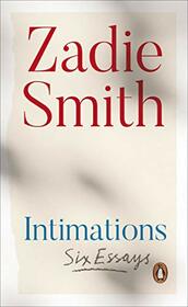 Zadie Smith Intimations /anglais