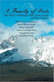 A Family of Poets: The Poetry of Margaret Mary Jones Strope and Her Children