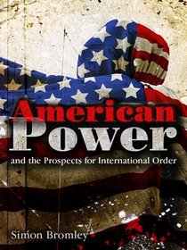 American Power and the Prospects for International Order