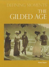 The Gilded Age (Defining Moments)