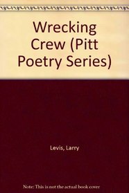 Wrecking Crew: Poems (Pitt Poetry Series)