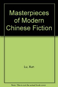 Masterpieces of Modern Chinese Fiction, 1919-1949