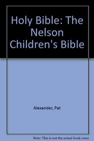 Holy Bible: The Nelson Children's Bible